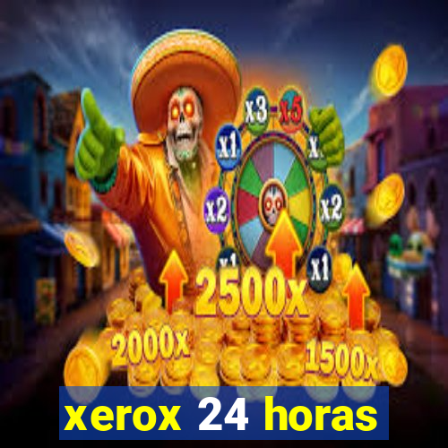 xerox 24 horas